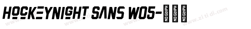 Hockeynight Sans W05字体转换
